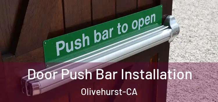  Door Push Bar Installation Olivehurst-CA