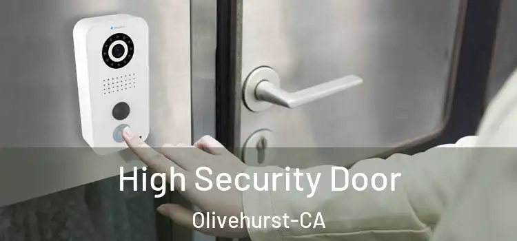  High Security Door Olivehurst-CA