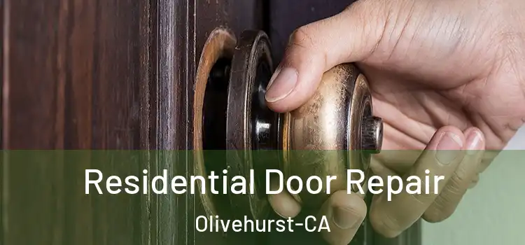  Residential Door Repair Olivehurst-CA