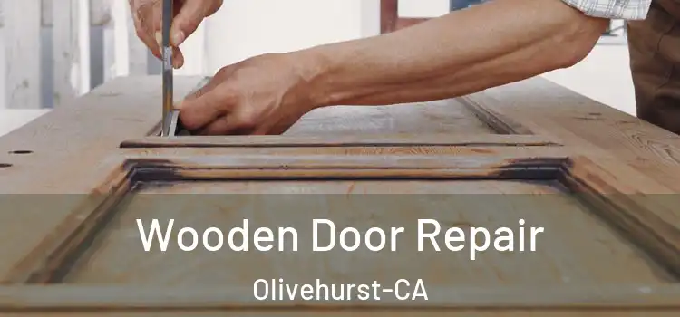  Wooden Door Repair Olivehurst-CA
